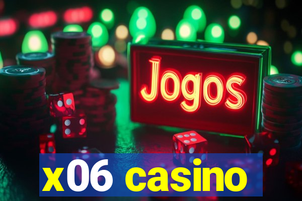 x06 casino